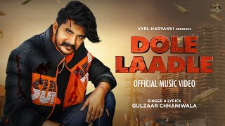 Dole Ladle Lyrics in Hindi - Gulzaar Chhaniwala