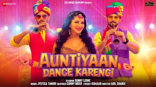 Auntiyaan Aunty Dance Karegi Lyrics in Hindi - Sunny Leone