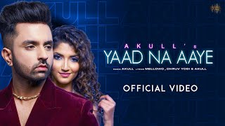 Yaad Na Aaye Lyrics in Hindi by Akull