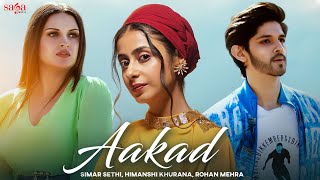 Aakad Lyrics in Hindi - Simar Seth, RV Singh, Himanshi Khurana