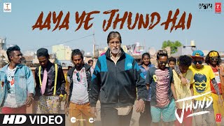 Aaya Ye Jhund Hai Lyrics in Hindi - Jhund