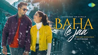 Baha Le Ja Lyrics in Hindi - Arjun Kanungo