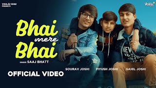 BHAI MERE BHAI LYRICS – Saaj Bhatt ft. Sourav Joshi