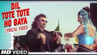 Dil Tote Tote Ho Gaya Lyrics in Hindi - Hansraj Hans