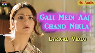 Gali Mein Aaj Chand Nikla Lyrics in Hindi - Alka Yagnik