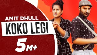 Koko Legi Lyrics in Hindi - Amit Dhull