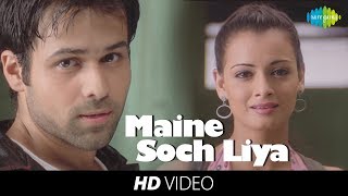 Maine Soch Liya Lyrics in Hindi - Tumsa Nahi Dekha