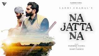 Na Jatta Na Lyrics - Laddi Chahal ft Parmish Verma
