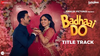 Title Track Badhaai Do Lyrics in Hindi