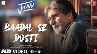 Baadal Se Dosti Lyrics in Hindi - Jhund | Sid Sriram