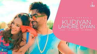 कुड़ियां लाहौर दियां / Kudiyan Lahore Diyan Lyrics in Hindi – Hardy Sandhu