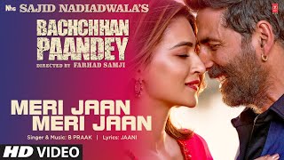 Meri Jaan Meri Jaan Lyrics - B Praak | Bachchhan Paandey