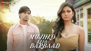 Mujhko Kiya Barbad Lyrics in Hindi - Raj Barman