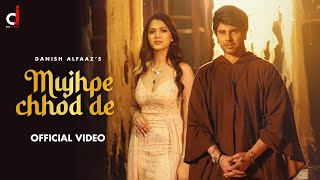 Mujhpe Chhod De Lyrics in Hindi - Danish Alfaaz
