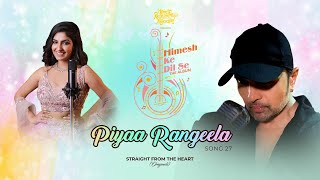 पिया रंगीला / Piya Rangeela Lyrics – Rupali Jagga | Himesh Reshammiya