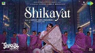 Shikayat Lyrics in Hindi - Gangubai Kathiawadi | Huma Qureshi