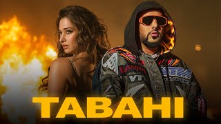 Tabahi Lyrics in Hindi - Badshah | Tamannaah Bhatia