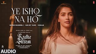 Ye Ishq Na Ho Lyrics in Hindi - Radhe Shyam | Manan Bhardwaj