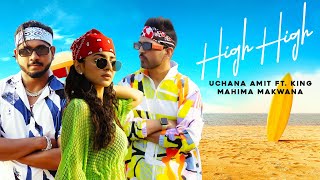 High High Lyrics - Uchana Amit & King