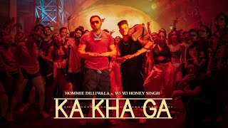 Ka Kha Ga Lyrics in Hindi - Hommie Dilliwala & Yo Yo Honey Singh