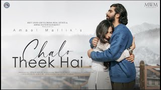 Chalo Theek Hai Lyrics by Amaal Mallik