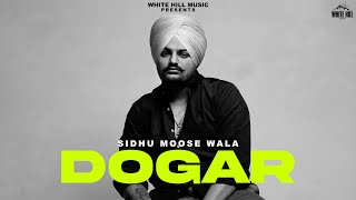 Dogar Lyrics by Sidhu Moose Wala