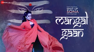Mangal Gaan Lyrics by Sona Mohapatra