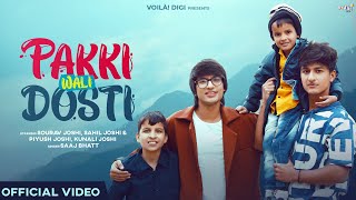 Pakki Wali Dosti Lyrics by Saaj Bhatt ft. Sourav Joshi Vlogs