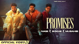 Promises Lyrics - Nagii, Sukh-E Muzical Doctorz & Musahib