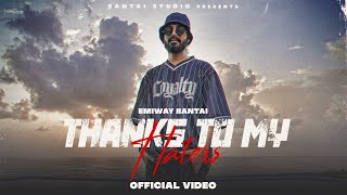 Thanks To My Haters Lyrics by Emiway Bantai