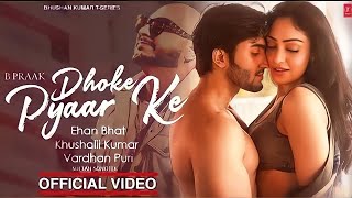 Ye Dhoke Pyar Ke Dhoke Lyrics by B Praak