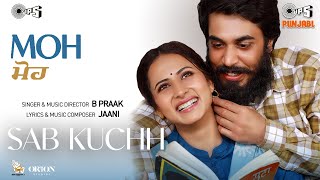 Sab Kuchh Lyrics by B Praak from Moh movie