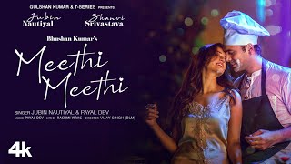 Meethi Meethi Lyrics by Jubin Nautiyal & Payal Dev